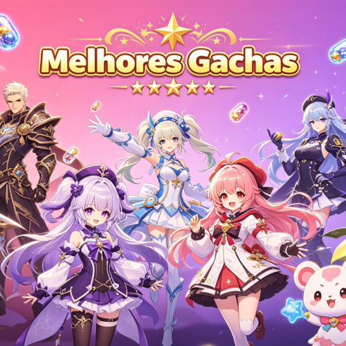 OS 07 MELHORES JOGOS GACHA